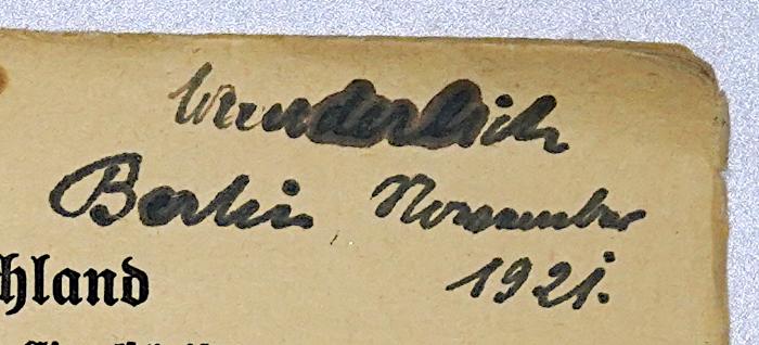 Bf 153<2> : Die Staatsideen der politischen Parteien. (1920);- (Wunderlich,[?]), Von Hand: Autogramm, Name, Datum, Ortsangabe; 'Wunderlich 
Berlin November 
1921.'. 