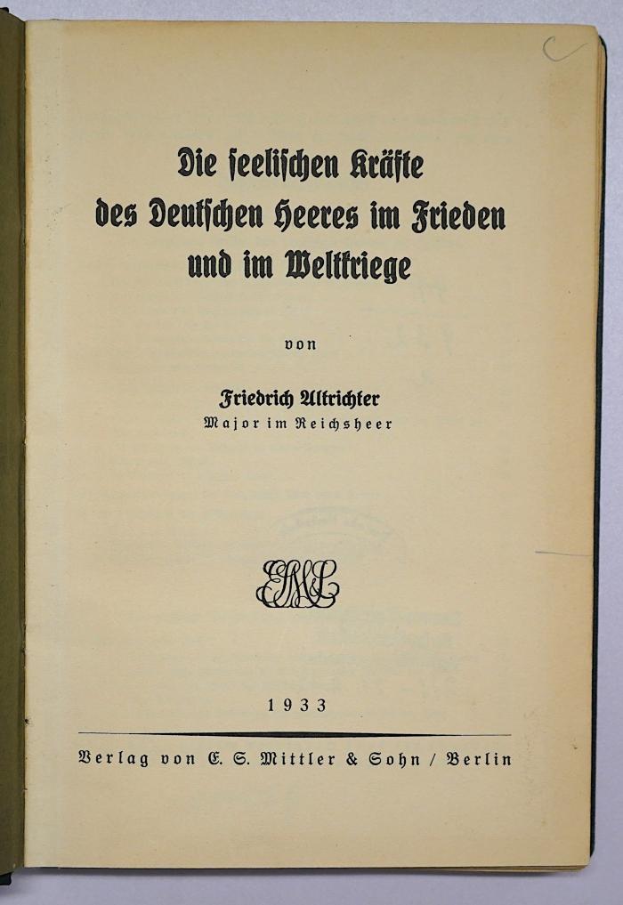 Bf 465 : Die seelischen Kräfte des Deutschen Heeres im Frieden und im Weltkriege (1933)