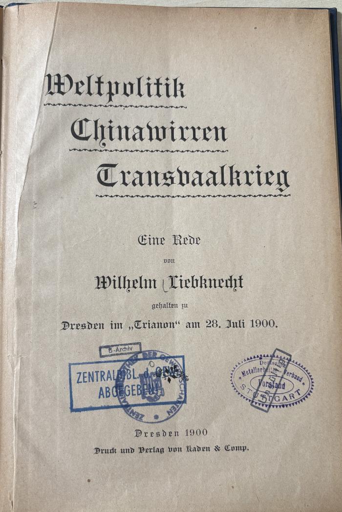 1971 A 16248 (Slg. Sozialistica): Weltpolitik, Chinawirren, Transvaalkrieg : Eine Rede gehalten zu Dresden am 28. Juli 1900 (1900)