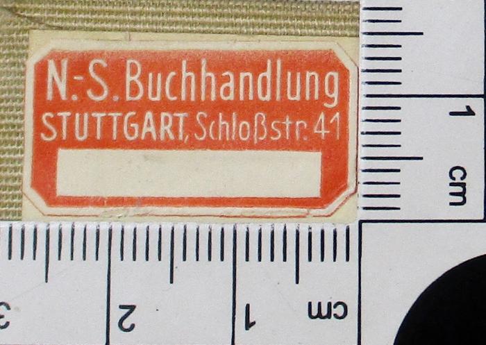 -, Etikett: Buchhändler, ; 'N-S. Buchhandlung STUTTGART Schloßstr. 41
'