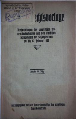 1971 A 19918 (Slg. Sozialistica): Die Wahlrechtsvorlage : Verhandlungen des preußischen Abgeordnetenhauses nach dem amtlichen Stenogramm der Sitzungen vom 10. bis 12. Februar 1910 (1910)