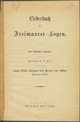 Nz 33235:F8 : Liederbuch für Freimaurer-Logen : mit Melodien versehen : Manuskript für Brr. Frmr. : Loge Zum Tempel der Treue im Osten  (1913)