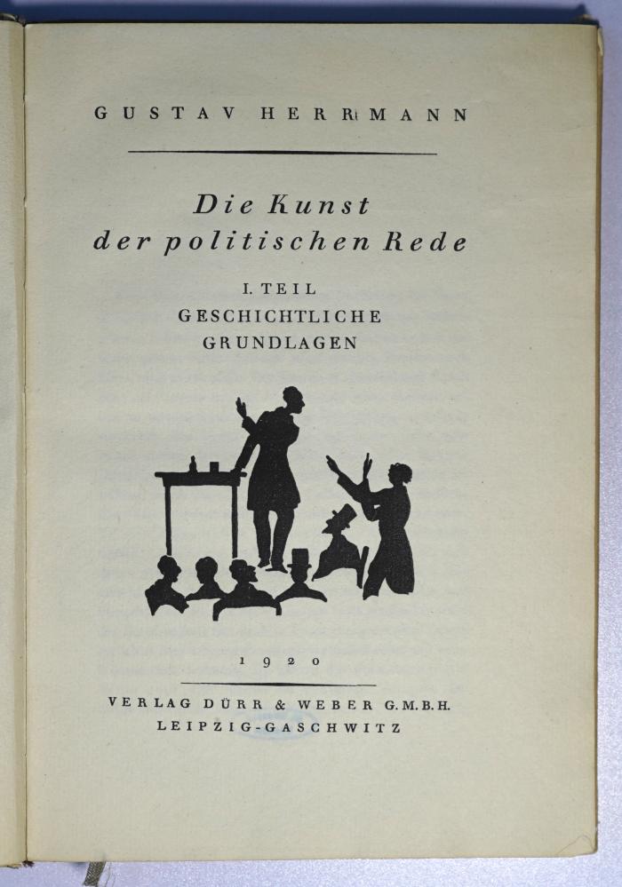 P 243-1 : Die Kunst der politischen Rede, 1. Teil: Geschichtliche Grundlagen (1920)