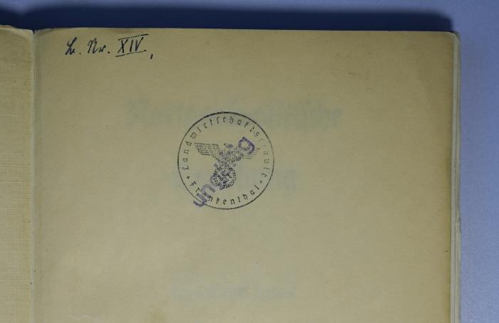 P 982<21> : Nationalpolitische Erziehung (1937);- (Landwirtschaftsschule Frankenthal), Stempel: Name, Berufsangabe/Titel/Branche, Wappen; 'Landwirtschaftsschule Frankenthal
[In.] Nr. XIV.'. 