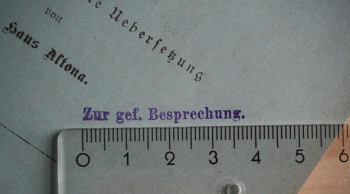 -, Stempel: ; 'Zur gef. Besprechung.'