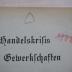 1971 A 19922 (Slg. Sozialistica): Die Handelskrisis und die Gewerkschaften : nebst Anhang: Gesetzentwurf über den achtstündigen Normalarbeitstag (1901)