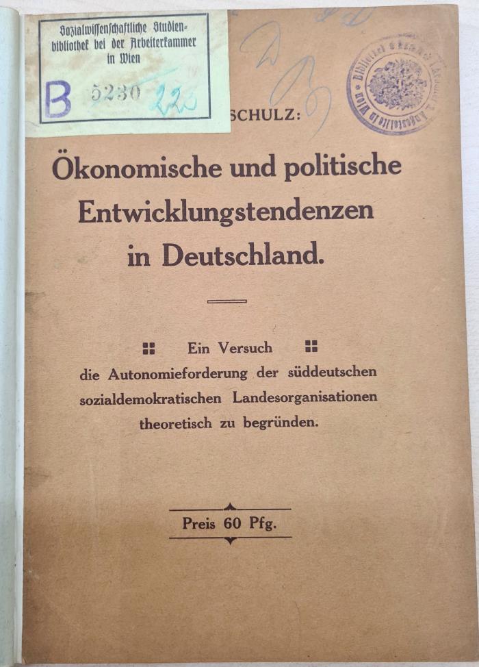 1971 A 19926 (Slg. Sozialistica): Ökonomische und politische Entwicklungstendenzen in Deutschland : ein Versuch die Autonomieforderung der süddeutschen sozialdemokratischen Landesorganisationen theoretisch zu begründen