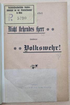 1971 A 19925 (Slg. Sozialistica): Nicht stehendes Heer sondern Vorkswehr! (1898)