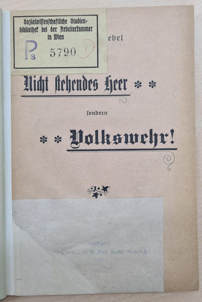 1971 A 19925 (Slg. Sozialistica): Nicht stehendes Heer sondern Vorkswehr! (1898)