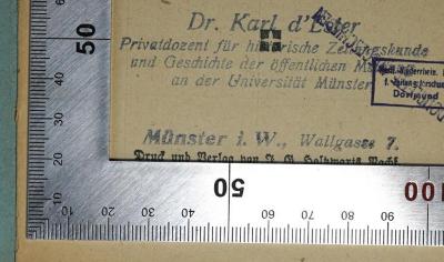 L 234 : Ein Aufsehen erregender Presse-Skandal in Frankfurt a. Main (1911);- (d'Ester, Karl), Stempel: Name, Ortsangabe, Berufsangabe/Titel/Branche; 'Dr. Karl d'Ester, Privatdozent für hisotrische Zeitungskunde und Geschichte der öffentlichen Meinung an der Universität Münster, Münster i. W., Wallgasse 7'. 