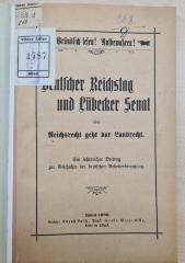 1971 A 19929 (Slg. Sozialistica): Deutscher Reichstag und Lübecker Senat oder Reichsrecht geht vor Landrecht : ein lehrreicher Beitrag zur Geschichte der deutschen Arbeiterbewegung (1900)