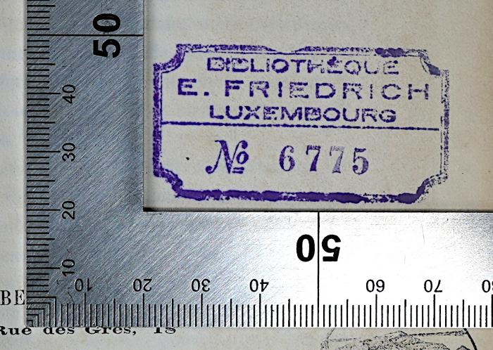 - (Friedrich, Evy (Evrard)), Stempel: Berufsangabe/Titel/Branche, Name, Ortsangabe, Nummer; 'Bibliotheque E. Friedrich Luxembourg No [...]'.  (Prototyp);L 383 : Les Journalistes devant le conseil d'etat (1865)