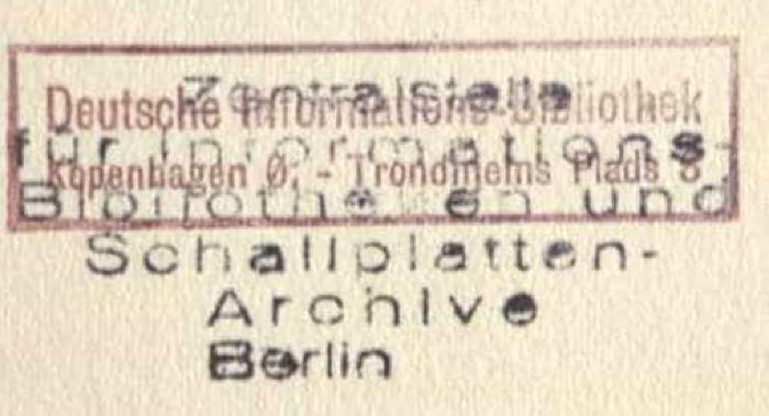 - (Zentralstelle für Informationsbibliotheken und Schallplattenarchive Berlin), Stempel: Exlibris; 'Zentralstelle für Informations-Bibliotheken und Schallplatten-Archive Berlin
'.  (Prototyp)