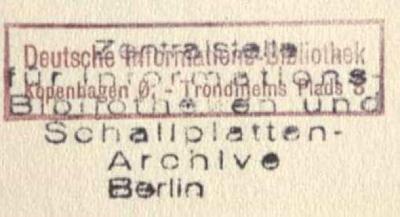 - (Zentralstelle für Informationsbibliotheken und Schallplattenarchive Berlin), Stempel: Exlibris; 'Zentralstelle für Informations-Bibliotheken und Schallplatten-Archive Berlin
'.  (Prototyp)