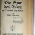 M 572 : Die Spur des Juden im Wandel der Zeiten (1920)