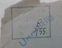 - (Sassenbach, Johann), Stempel: Berufsangabe/Titel/Branche, Name; 'Bibliothek
Sassenbach.
Abteilung
Nr.'.  (Prototyp)