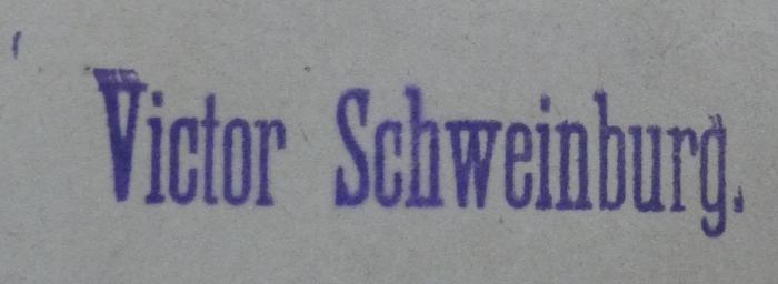 - (Schweinburg, Victor), Stempel: Name; 'Victor Schweinburg.'.  (Prototyp);II 16781 3. Ex.: Die deutsche Emin-Pascha-Expedition (1891)