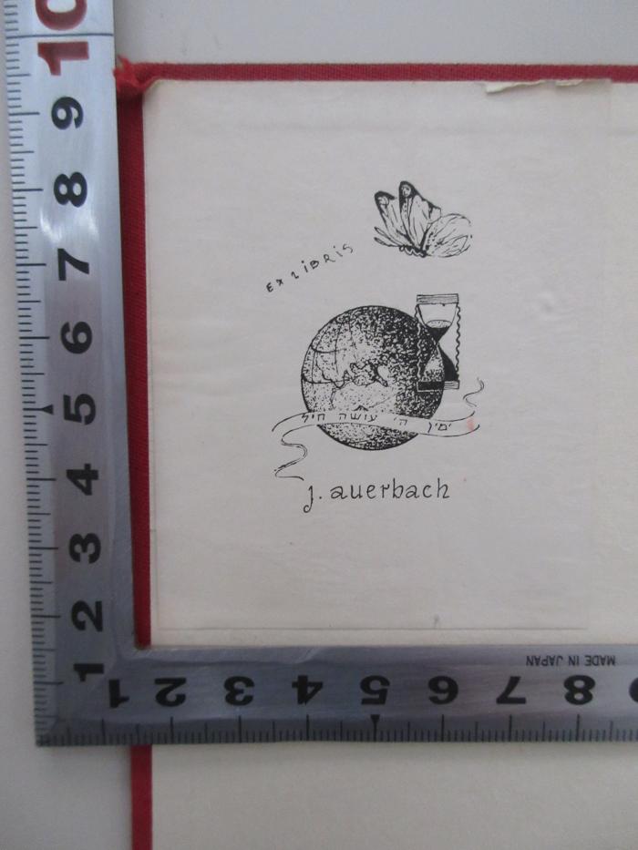 - (Auerbach. J.), Etikett: Name, Motto; 'Ex Libris (J./I.) Auerbach'.  (Prototyp)