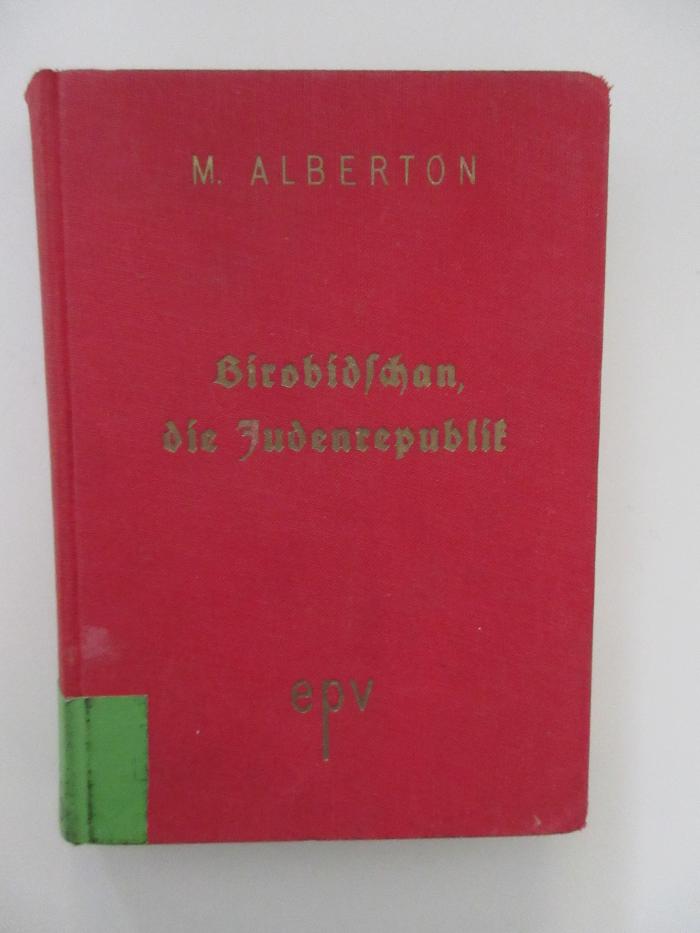 ZG Ly 0335 : Birobidschan, die Judenrepublik. (1932)