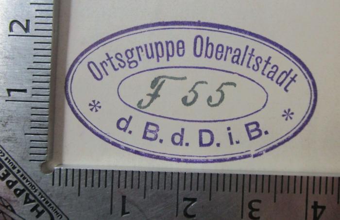 X 3625 2.Ex.: Der blühende See (1913);- (Bund der Deutschen in Böhmen (1894-1934). Ortsgruppe Oberaltstadt), Stempel: Berufsangabe/Titel/Branche, Name, Ortsangabe; 'Ortsgruppe Oberaltstadt
* d. B. d. D. i. B. *'.  (Prototyp);- (Bund der Deutschen in Böhmen (1894-1934). Ortsgruppe Oberaltstadt), Von Hand: Signatur; 'F 55'. 