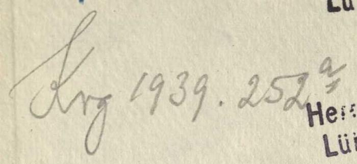 -, Von Hand: Inventar-/ Zugangsnummer; 'Krg 1939.252 a
'