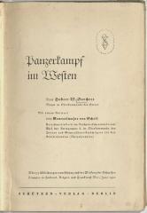 Z-1071 : Panzerkampf im Westen : mit 130 Abbildungen vom Einsatz und der Wirkung der Schnellen Truppen in Holland, Belgien und Frankreich Mai/Juni 1940 (1940)