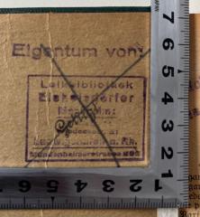 - (Leihbibliothek Eichelsdörfer Mannheim), Stempel: Berufsangabe/Titel/Branche, Ortsangabe; 'Eigentum von:
Leihbibliothek Eichesldörfer
Mannheim: 
Mittelstr. 23
Windeckstr. 21
Ludwigshafen a. Rh.
Mündenheimerstrasse 292 

'.  (Prototyp)