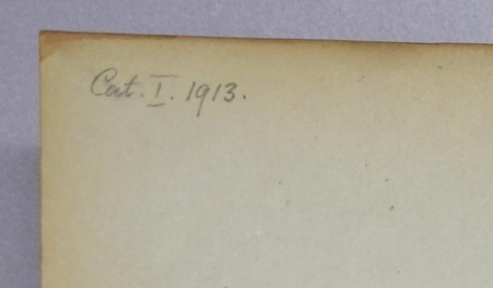 Bg 593-5 : Gesammelte Schriften von Ludwig Bamberger. Politische Schriften von 1879 bis 1892. (1897);- (Universität Basel), Von Hand: Signatur, Name; 'Cat. I. 1913.'. 