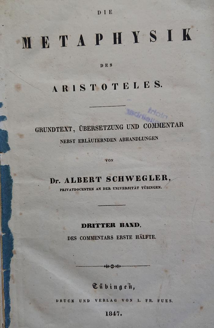 Hk 486 3 1: Die Metaphysik des Aristoteles. Dritter Band, des Commentars erste Hälfte (1847)