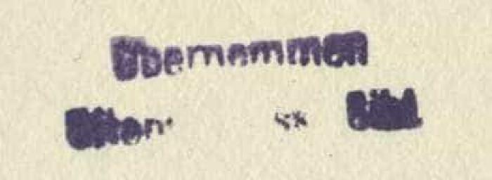 -, Stempel: Besitzwechsel; 'Übernomen Öffentl. Wiss. Bibl.
'