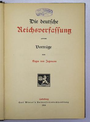 Bg 618 : Die deutsche Reichsverfassung. Vorträge (1904)