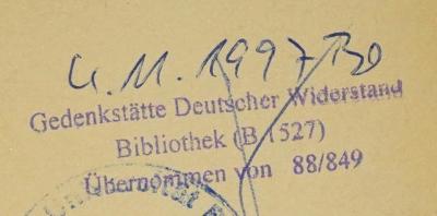 - (Gedenkstätte Deutscher Widerstand. Bibliothek), Stempel: Name; 'Gedenkstätte Deutscher Widerstand Bibliothek (B 1527) Übernommen von [88/849]'.  (Prototyp);D 04 117 : Von Freiheit und Vaterland (1910)