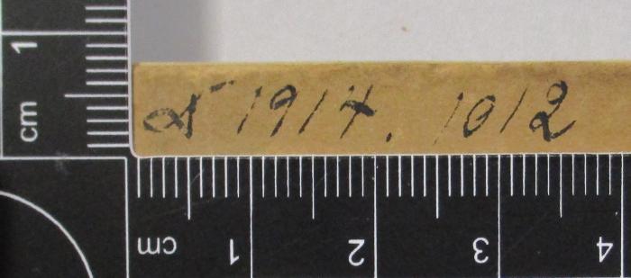 -, Von Hand: Inventar-/ Zugangsnummer; '[A] 1917. 10/2
'