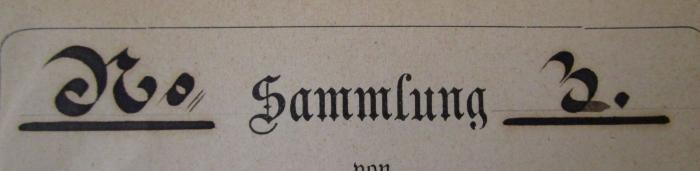  Sammlung von Volksgesängen für den Männerchor. Liederbuch für Schule, Haus und Verein. Ausgabe für Deutschland. (1895);- (unbekannt), Von Hand: Nummer; 'No. 3'. 