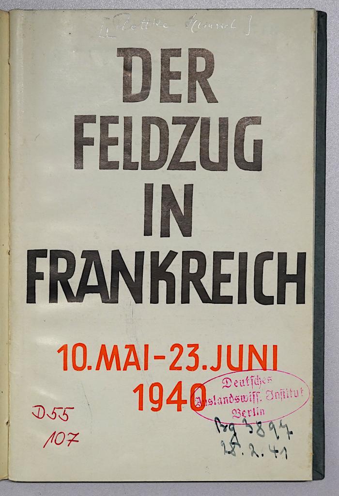 D 55 107 : Der Feldzug in Frankreich 1940 (1940)