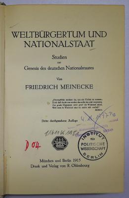 D 04 Mein : Weltbürgertum und Nationalstaat. Studien zur Genesis des deutschen Nationalstaates (1915)