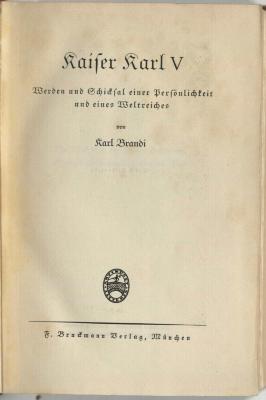 Angress 0007 : Kaiser Karl V [der Fünfte] : Werden und Schicksal einer Persönlichkeit und eines Weltreiches (1937)