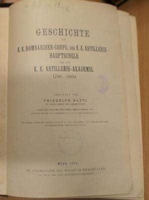 B0104108.2 : Geschichte des K. K. Bombardier-Corps, der K. K. Artillerie-Hauptschule und der k.k. Artillerie-Akademie : 1786 - 1869 (1905)