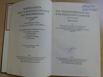 29/850.1 : Wirtschafts- und Sozialgeschichte des Weltkrieges : Die Staatsverwaltung der besetzten Gebiete (1927)