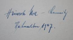 - (Noll, Heinrich), Von Hand: Autogramm, Name, Ortsangabe, Datum; 'Heinrich Noll - Chemnitz
Weihnachten 1947.'. 