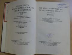 29/850.1 : Wirtschafts- und Sozialgeschichte des Weltkrieges : Die Staatsverwaltung der besetzten Gebiete (1927)