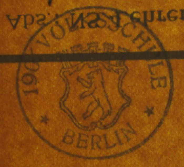 -, Stempel: Exlibris; '190 VOLKSSCHULE BERLIN
'