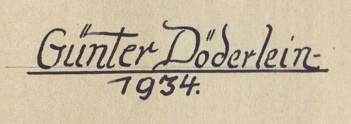 -, Von Hand: Autogramm; 'Günter Döderlein - 1934.
'