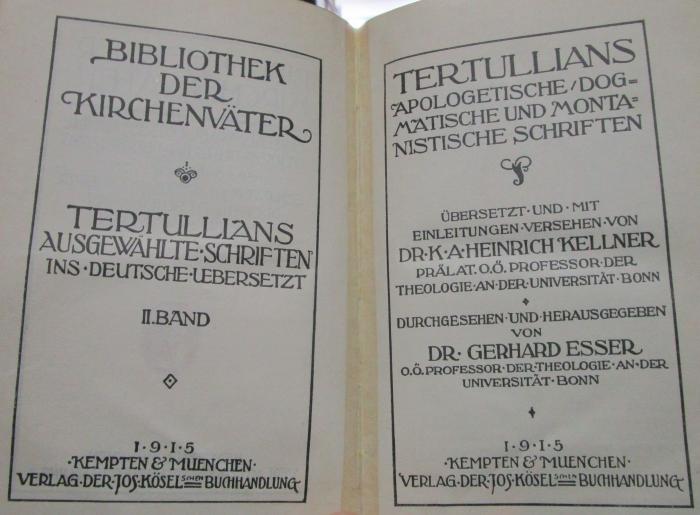 Uk 223 b 3.Ex.: Tertullians ausgewählte Schriften. II. Band. Tertullians apologetische/dogmatische und montanistische Schriften (1915)