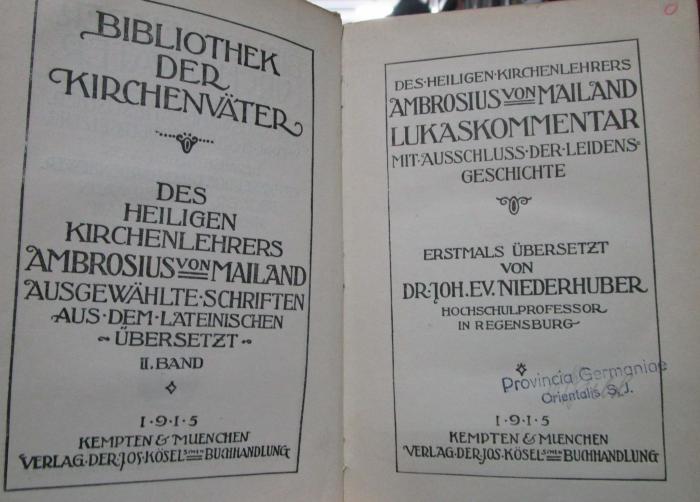 Uk 228 2 3.Ex.: Des heiligen Kirchenlehrers Ambrosius von Mailand ausgewählte Schriften. II. Band. Des heiligen Kirchenlehrers Ambrosius von Mailand Lukaskommentar mit ausschluss der Leidensgeschichte  (1915)