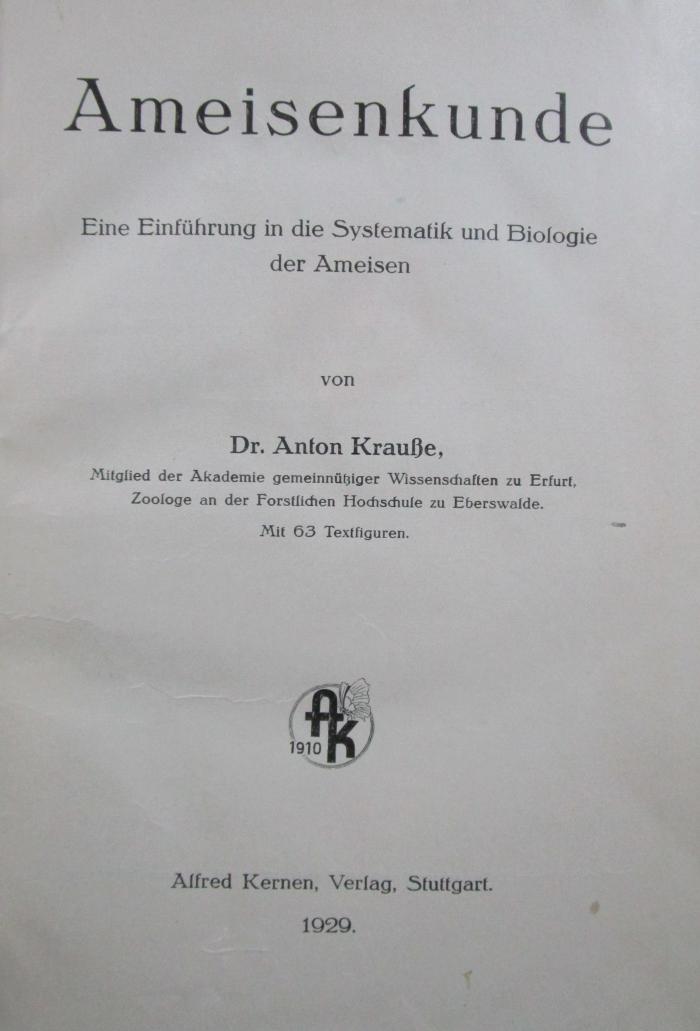 Kg 498 Ers.: Ameisenkunde : eine Einführung in die Systematik und Biologie der Ameisen (1929)
