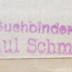 G47 / 2075 (Buchbinderei Paul Schmidt), Stempel: Name, Buchbinder, Berufsangabe/Titel/Branche; 'Buchbinderei
Paul Schmidt'.  (Prototyp)