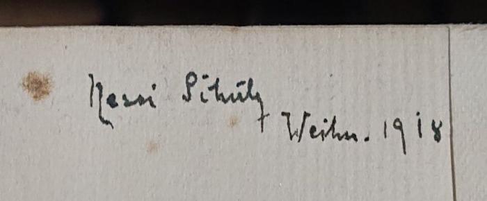 I 6103 2.Ex.: Geselligkeit : Sitten und Gebräuche der europäischen Welt 1789-1900 (1909);- (Schulz, Nessi), Von Hand: Autogramm, Name, Datum; 'Nessi Schulz
Weihn. 1918'. 