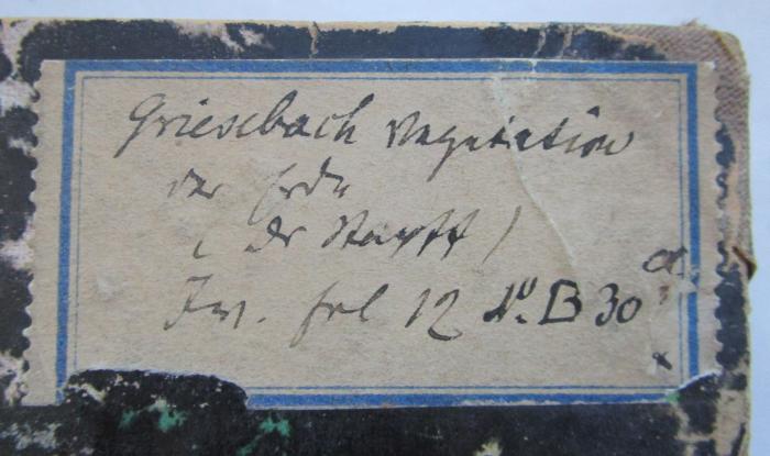 Kf 713 1: Die Vegetation der Erde nach ihrer klimatischen Anordnung : Ein Abriss der vergleichenden Geographie der Pflanzen (1872);- (Deutsche Colonial-Gesellschaft für Südwest-Afrika), Etikett: Nummer, Berufsangabe/Titel/Branche, Name; 'Griesebach Vegetation der Erde (Dr. Sta[...]tt)
Inv. Erl 12 N. B 30 a'. 