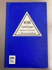 Q 00/761 Bd.1 : Ritual für die Tafelloge der Inneren Oriente 1. Oberaufseher (1910)